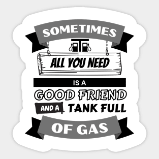 Sometimes all you need is..... Sticker